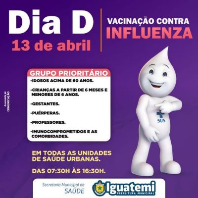 SECRETARIA DE SAÚDE DE IGUATEMI REALIZOU DIA “D” DE VACINAÇÃO CONTRA GRIPE INFLUENZA.