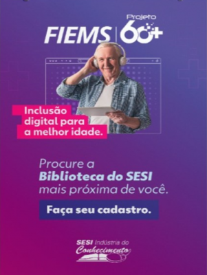 BIBLIOTECA DO SESI OFERECE VAGA PARA CURSO DE INCLUSÃO DIGITAL PARA HOMENS E MULHERES ACIMA DE 60 ANOS. 