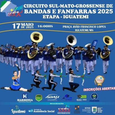 1ª ETAPA DO CIRCUITO ESTADUAL DE BANDAS E FANFARRAS ACONTECE NO MÊS DE MAIO EM IGUATEMI.