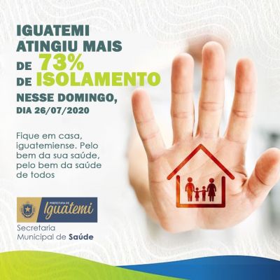 IGUATEMI ATINGIU MAIS DE 73% DE ISOLAMENTO NESSE DOMINGO DIA 26.