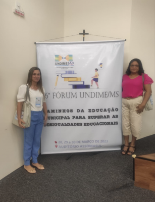 SECRETÁRIA MUNICIPAL DE EDUCAÇÃO PARTICIPA DO 16º FORUM UNDIME-MS, NA CAPITAL DO ESTADO. 