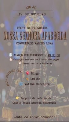 COMUNIDADE DO ASSENTAMENTO RANCHO LOMA REALIZA FESTA EM COMEMORAÇÃO À SUA PADROEIRA, NOSSA SENHORA APARECIDA 