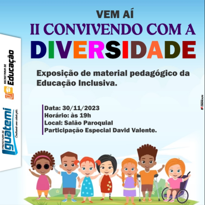 SECRETARIA DE EDUCAÇÃO PROMOVERÁ-II CONVIVENDO COM A DIVERSIDADE, PARA PROFISSIONAIS DA EDUCAÇÃO.